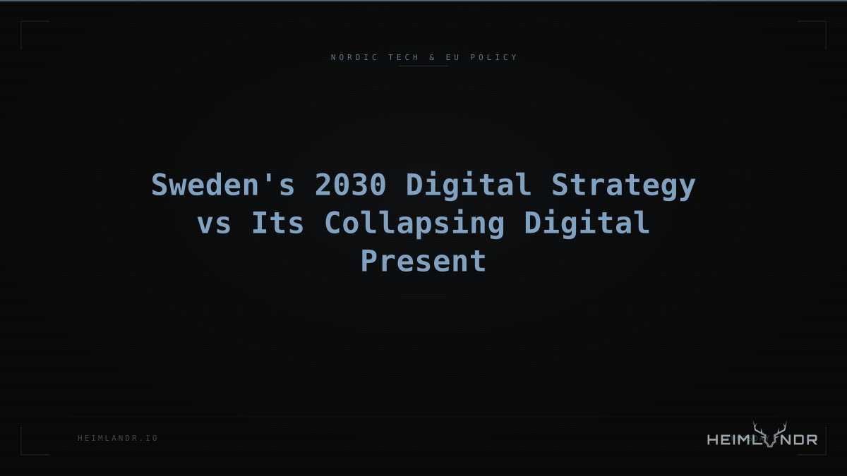 Sweden's 2030 Digital Strategy vs Its Collapsing Digital Present