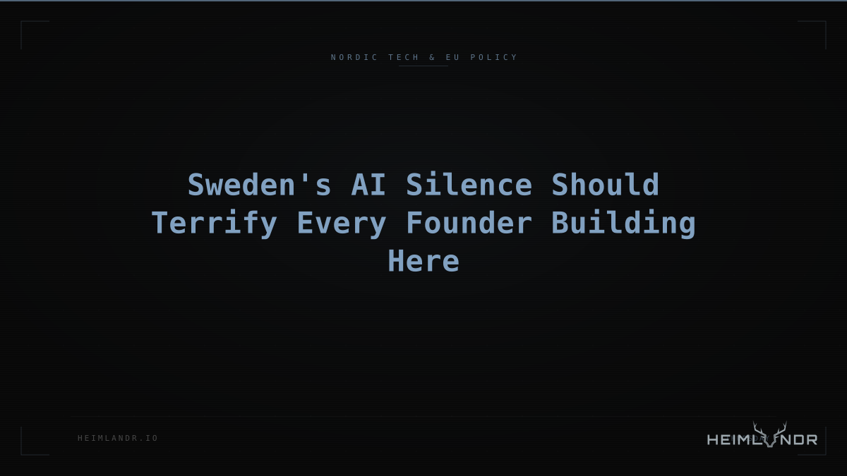 Sweden's AI Silence Should Terrify Every Founder Building Here