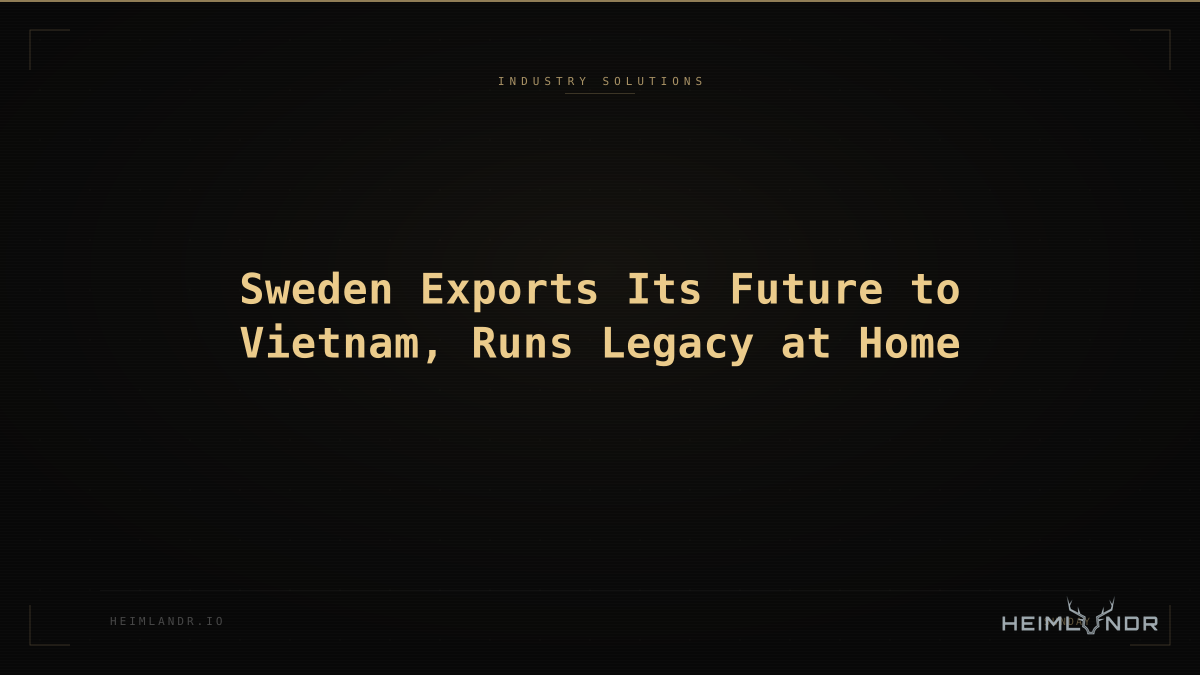 Sweden Exports Its Future to Vietnam, Runs Legacy at Home