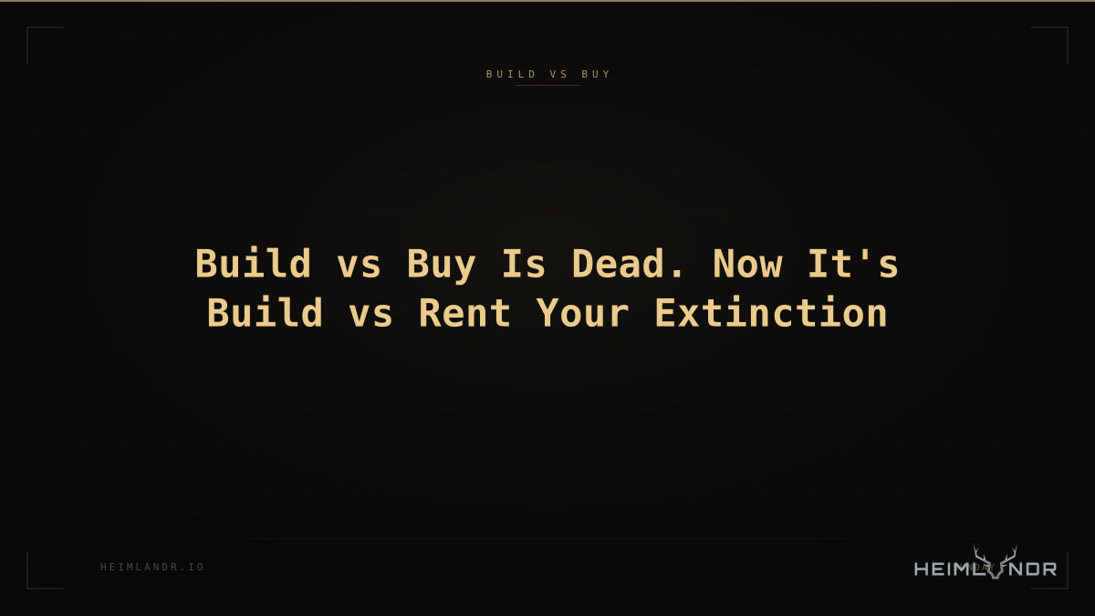 Build vs Buy Is Dead. Now It's Build vs Rent Your Extinction