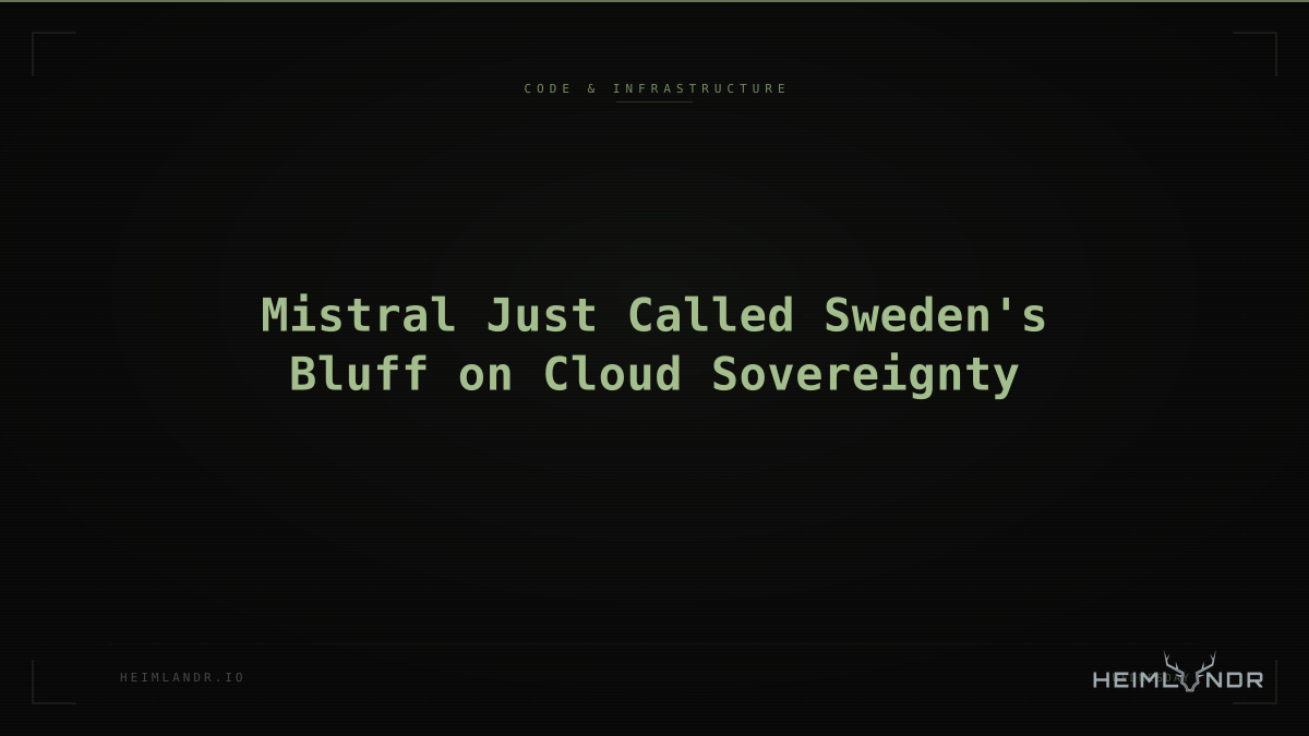 Mistral Just Called Sweden's Bluff on Cloud Sovereignty