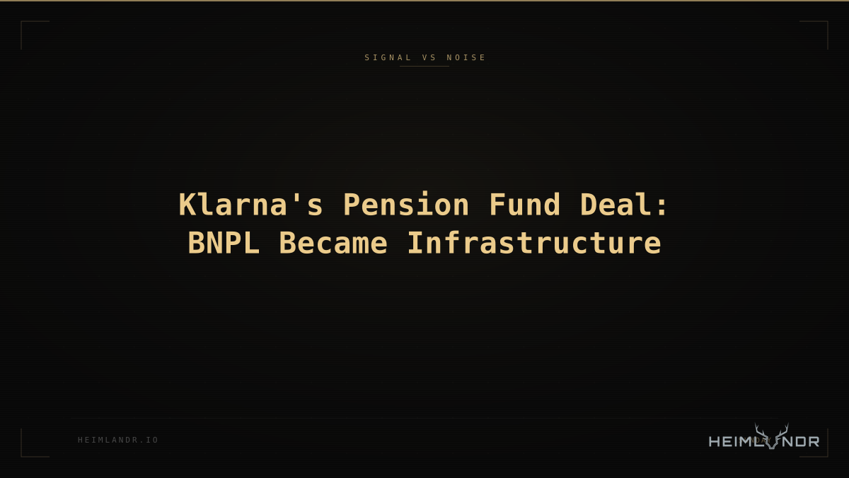 Klarna's Pension Fund Deal: BNPL Became Infrastructure