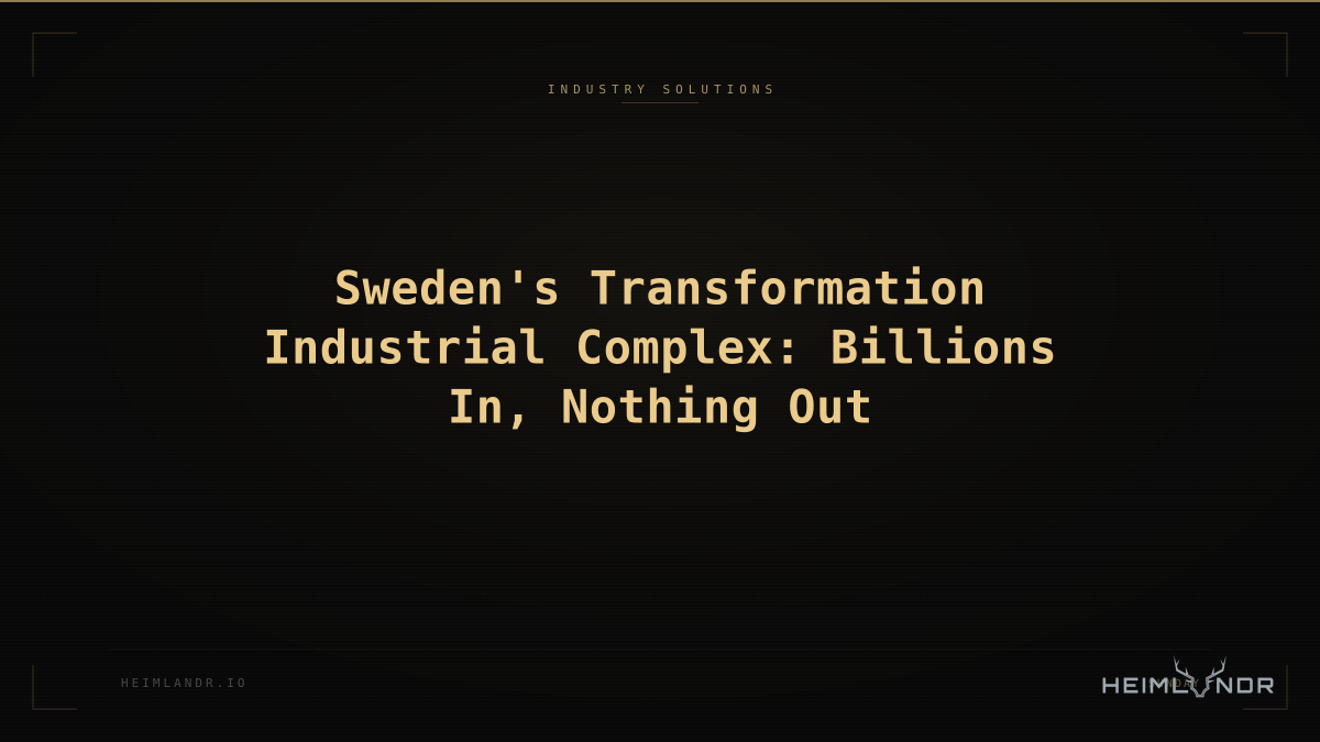 Sweden's Transformation Industrial Complex: Billions In, Nothing Out