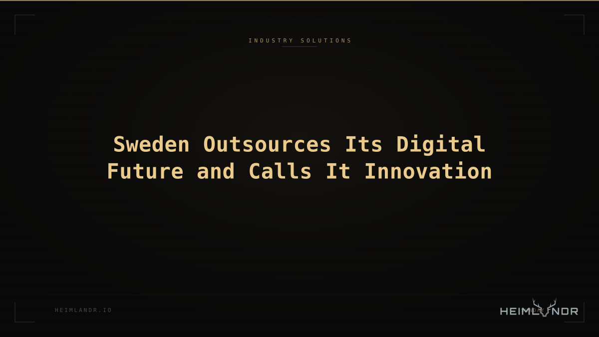 Sweden Outsources Its Digital Future and Calls It Innovation