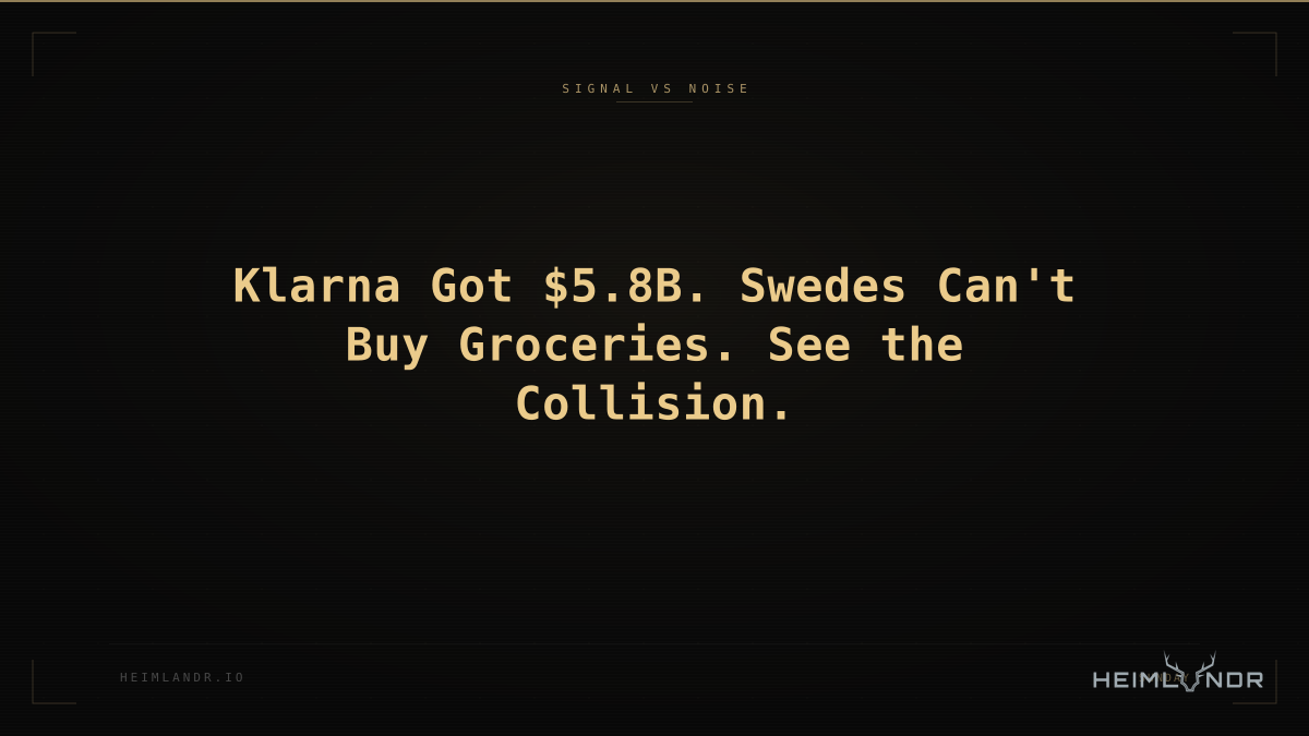 Klarna Got $5.8B. Swedes Can't Buy Groceries. See the Collision.