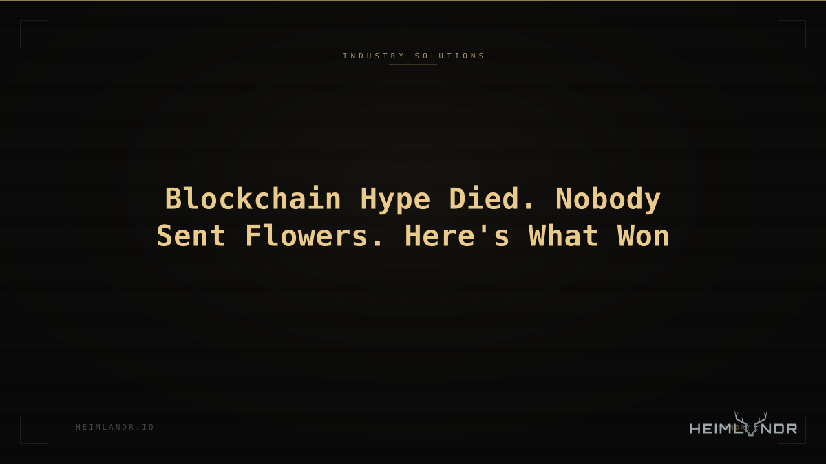 Blockchain Hype Died. Nobody Sent Flowers. Here's What Won
